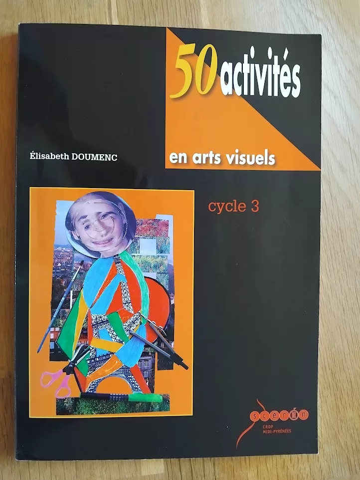 50 activités en arts visuels cycle 3