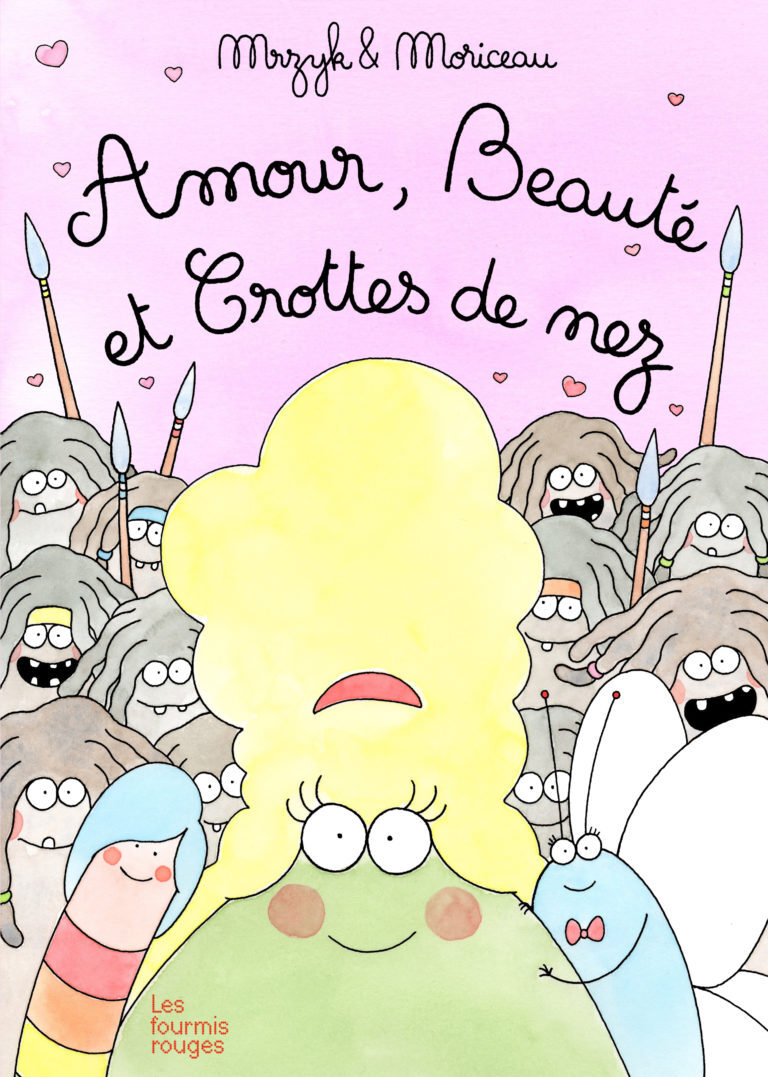 Amour, Beauté et Crottes de nez !