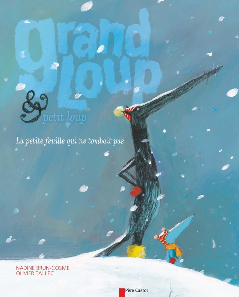 Grand loup et petit loup: La petite feuille qui ne tombait pas
