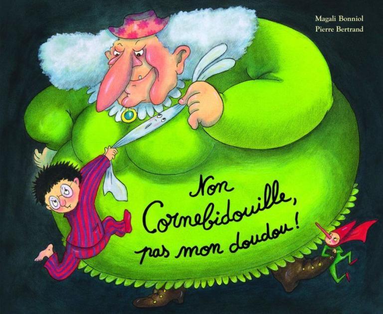 Non Cornebidouille, pas mon doudou!