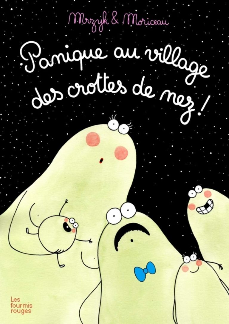 Panique au village des crottes de nez!