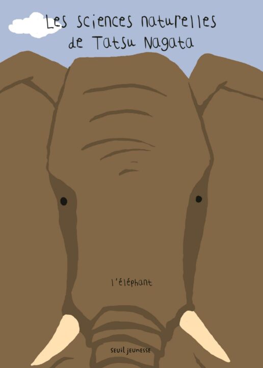 L’Éléphant – Les sciences naturelles de Tatsu Nagata