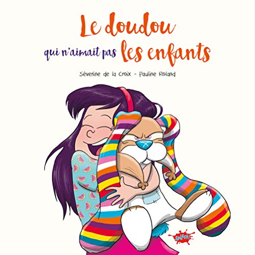 Le doudou qui n’aimait pas les enfants