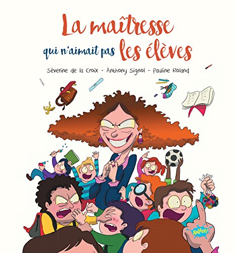 La maîtresse qui n’aimait pas les élèves