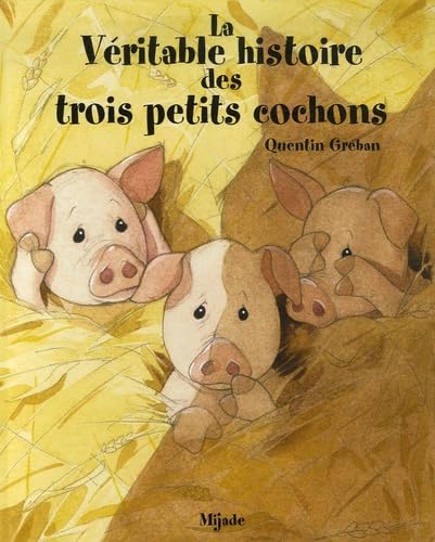 La véritable histoire des trois petits cochons