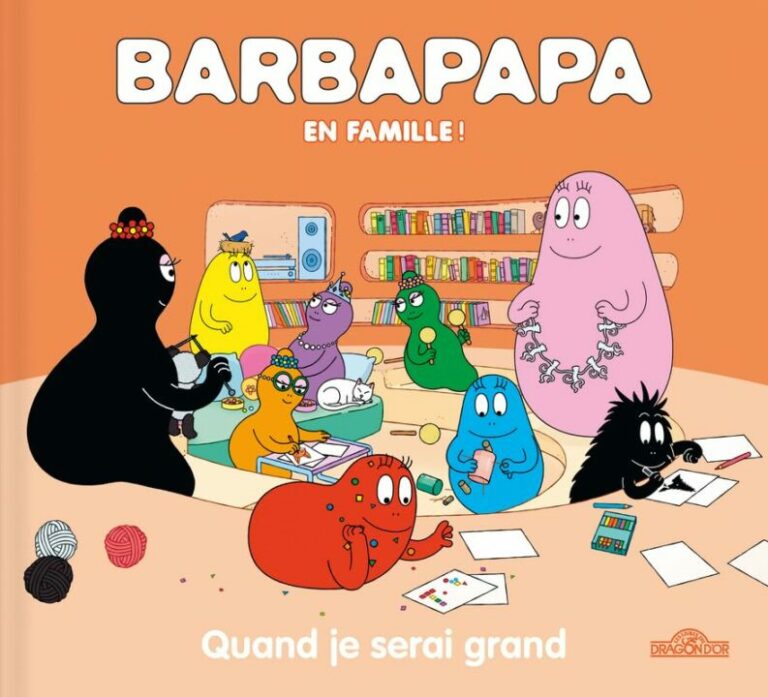 Barbapapa en famille ! – Quand je serai grand