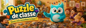 Puzzle de classe - Saurez-vous reconstituer le chaos ?