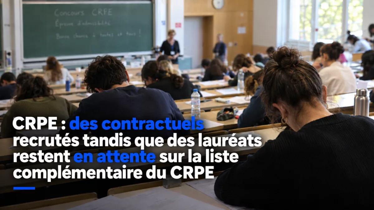 CRPE : des contractuels recrutés tandis que des lauréats restent en attente sur la liste complémentaire du CRPE