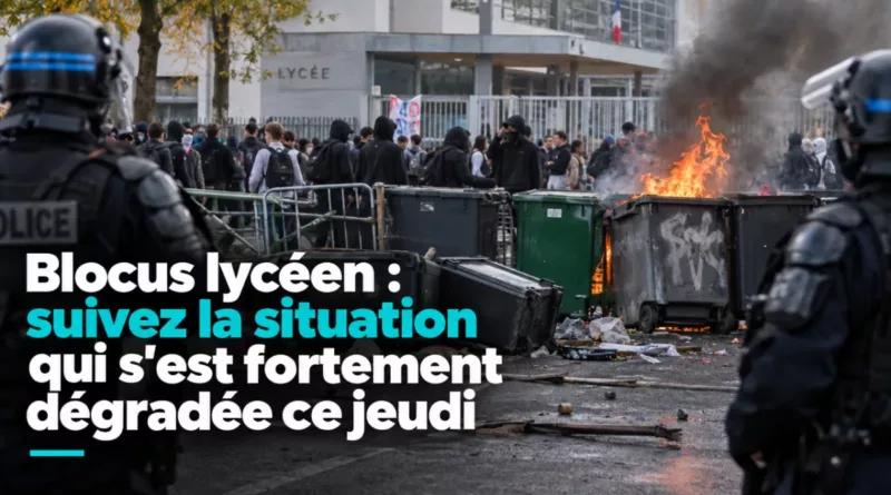 Blocus lycéen : suivez la situation qui s’est fortement dégradée ce jeudi