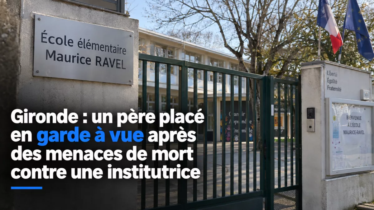 Gironde : un père placé en garde à vue après des menaces de mort contre une institutrice