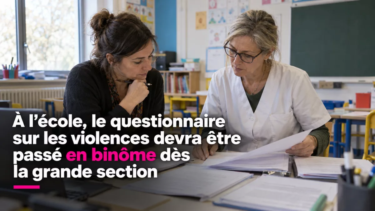 À l’école, le questionnaire sur les violences devra être passé en binôme dès la grande section
