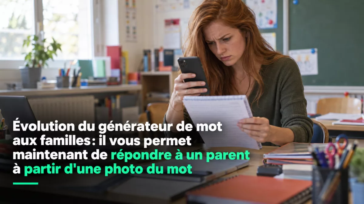 Évolution du générateur de mot aux familles: il vous permet maintenant de répondre à un parent à partir d'une photo du mot